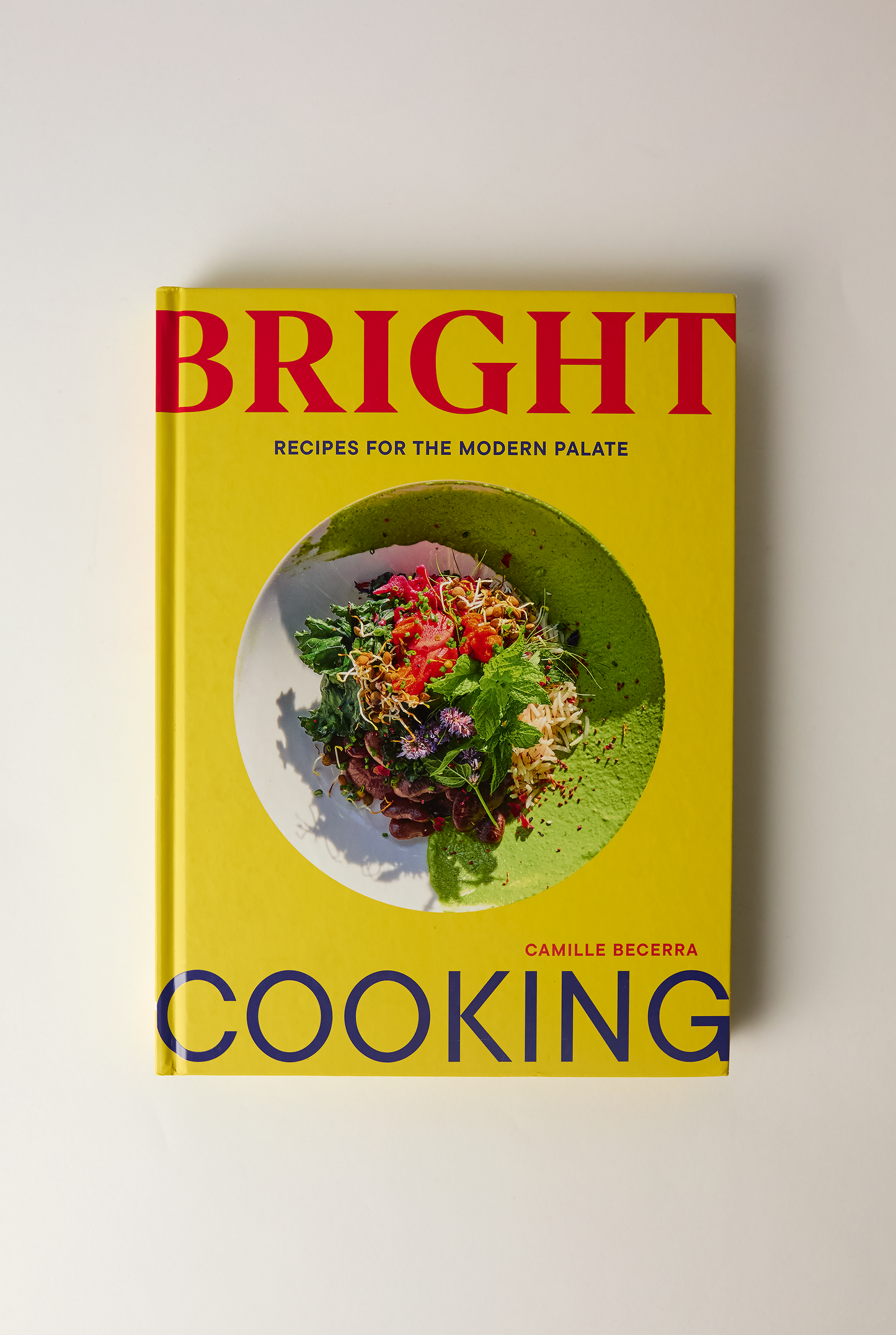 Bright Cooking: Recipes for the Modern Palate