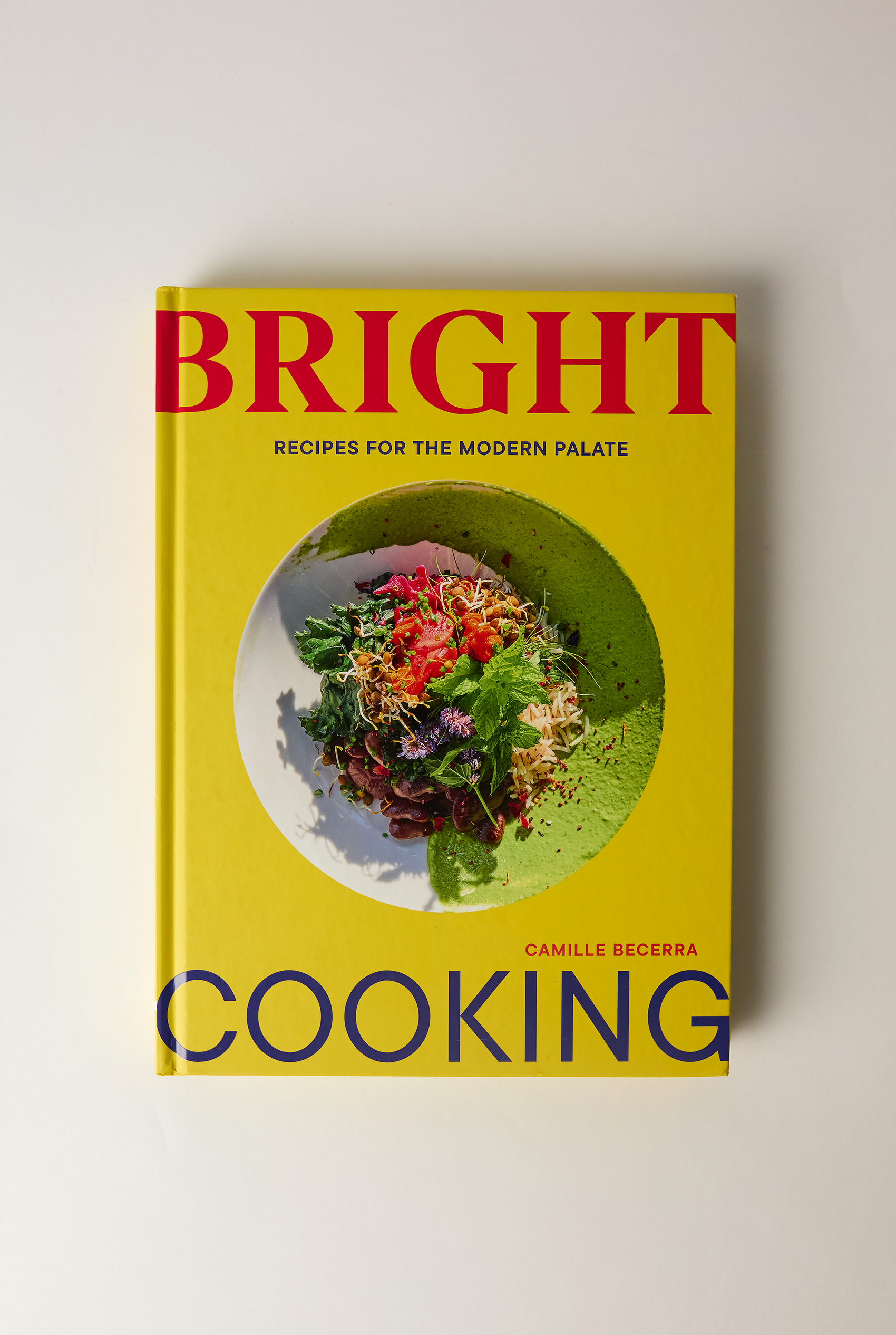 Bright Cooking: Recipes for the Modern Palate
